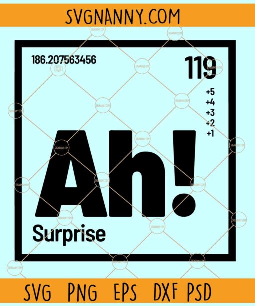 Ah! Element of surprise svg, Periodic Table SVG, Funny Chemistry SVG, Ah Element Svg