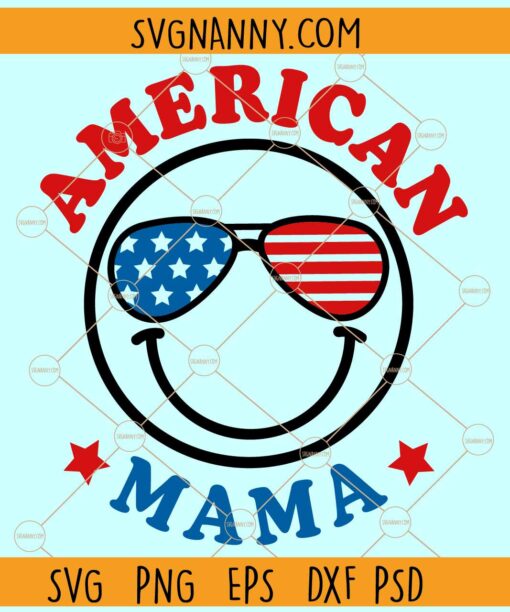 American mama smiley svg, 4th July SVG, USA Sunglasses svg, America svg