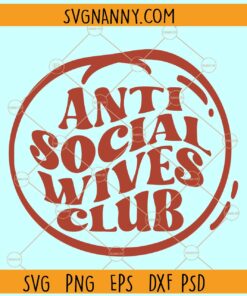 Anti Social wives club wavy letters svg, Wavy Letters svg, wife life svg