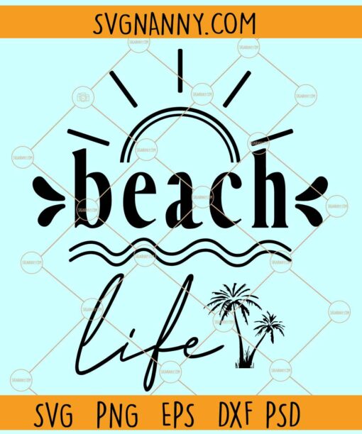 Beach life svg, Sunshine svg, Palm trees svg, Beach svg, Beach vibes svg, Summer clipart svg