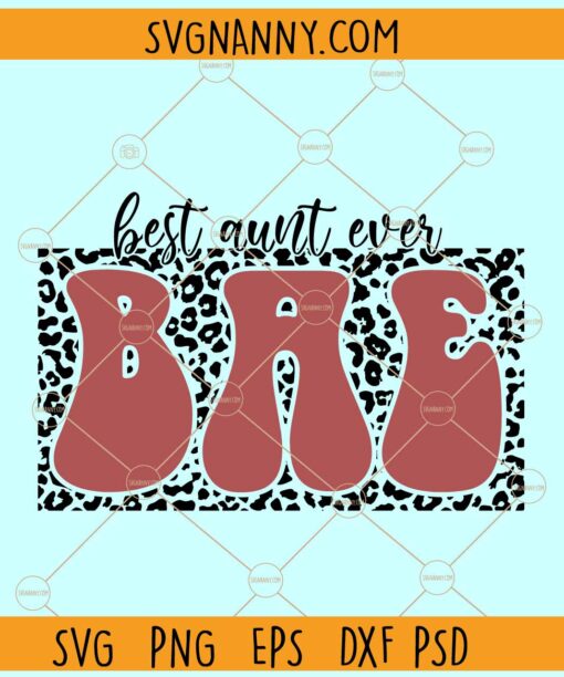 Best aunt ever leopard print svg, Leopard spots svg, best aunt ever shirt svg