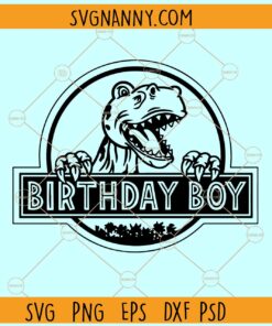 Birthday Boy Trex SVG, Dinosaur Birthday svg, Birthday svg, T Rex Birthday Clipart svg