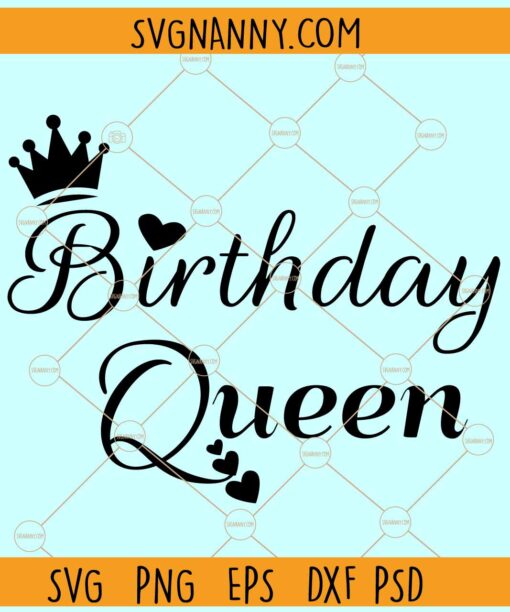irthday queen svg, Birthday girl svg, Birthday svg, Birthday princess svg, Birthday png