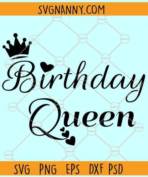 irthday queen svg, Birthday girl svg, Birthday svg, Birthday princess svg, Birthday png