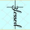 Blessed cross svg, Christian Cross svg, Christian svg, Christian shirt svg