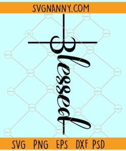 Blessed cross svg, Christian Cross svg, Christian svg, Christian shirt svg