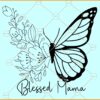 Blessed mama with floral butterfly svg, Mom svg, Mom Quote svg, Mother’s Day svg