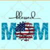 Blessed mom patriotic sunflower svg, Patriotic Sunflower Svg, American Mom svg