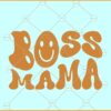Boss Mama wavy text retro smiley face svg, Wavy Letters svg, Boss Mom Svg
