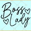 Boss lady svg, Love heart svg, Mom Boss Svg, Self Empowering Svg, Empowered Women Svg