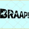 Braap Biker svg, Motocross svg, Motorcycle svg, Dirt Bike svg, Mud Life svg, Braaap SVG