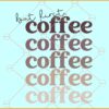 But first coffee Retro Stacked svg, coffee lover svg, coffee svg, coffee addict svg, retro coffee svg