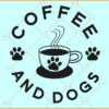 Coffee and dogs svg, Dog Mama svg, Coffee Dog svg, Dog Lover Svg