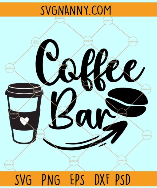 Coffee bar svg, Coffee mug svg, Coffee cup svg, Coffee svg, Coffee lover svg Coffee lover shirt svg