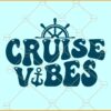 Cruise vibes SVG, Cruise Svg, Cruise Ship Svg, Cruise Squad Svg, Beach Vacation Svg