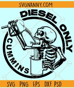 Cummins Diesel Only SVG, Diesel Only Cummins SVG, Diesel Life svg