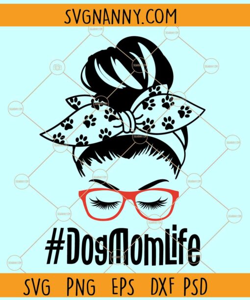 Dog mom life bun svg, Dog mom svg, Do svg, Dog lover svg, Dog lover shirt svg