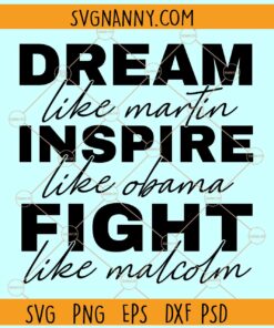 Dream like Martin svg, Black Pride svg, Black Lives Matter svg, Dream Like Leaders Svg