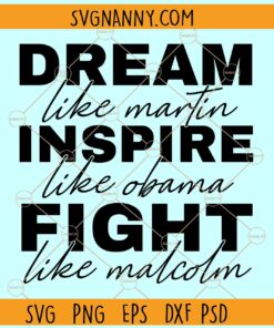 Dream like Martin svg, Black Pride svg, Black Lives Matter svg, Dream Like Leaders Svg