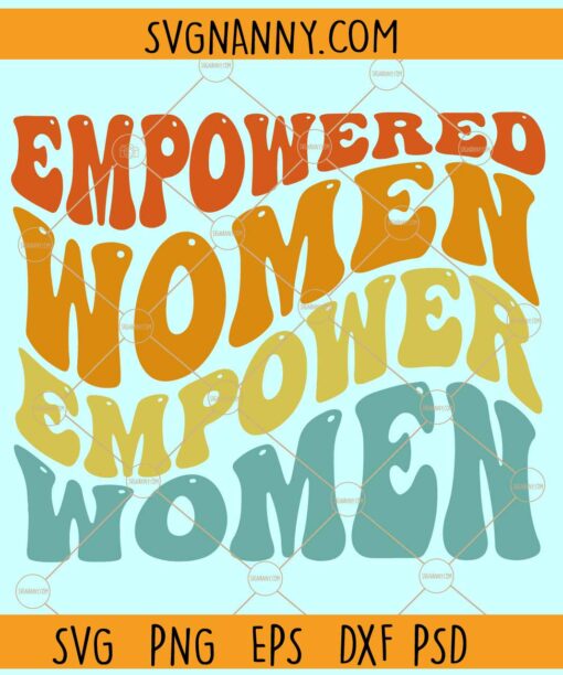Empowered Women Empower Women SVG, Retro Wavy Letters svg, Inspirational Quote svg