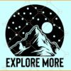 Explore more mountain scenery svg, Explore More SVG, explore svg, Adventure svg