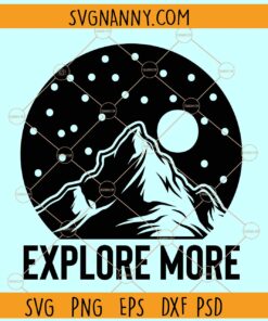 Explore more mountain scenery svg, Explore More SVG, explore svg, Adventure svg