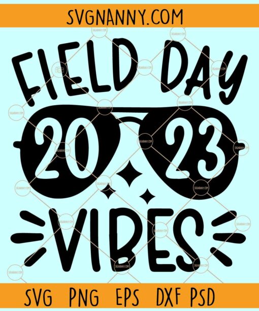 Field Day  Vibes 2023 SVG, Aviator sunglasses svg, Field Day vibes svg