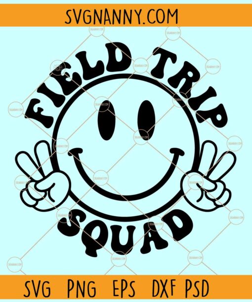 Field trip squad SVG, Smiley Face Peace out sign svg, Field Trip svg, Field Day Squad svg