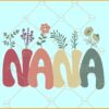 Floral retro Nana svg, grandma svg, Nana Life svg, Nana svg, Nana png
