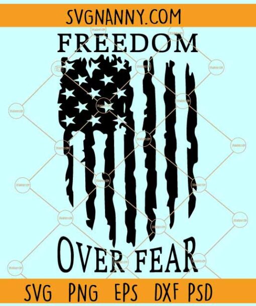 Freedom over fear svg, Freedom Over Fear Flag svg, freedom svg, freedom svg, we the people svg