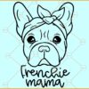 Frenchie mama bulldog bandana svg, French Bulldog svg,  Dog mom svg, Dog svg