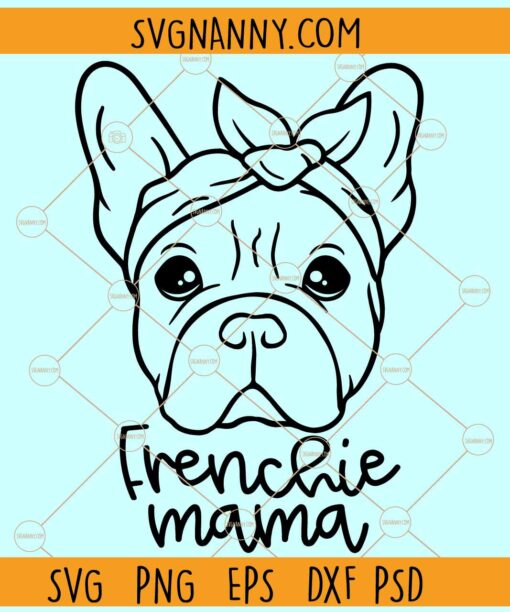 Frenchie mama bulldog bandana svg, French Bulldog svg,  Dog mom svg, Dog svg