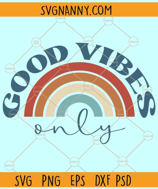 Good vibes only retro rainbow svg, Good vibes svg, Hippie svg, Inspirational svg