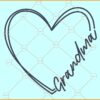 Grandma heart svg, Mother's Day Svg, Grandma Svg, Heart Svg, Mother's Day Shirt svg