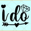 I Do SVG file, Wedding ring svg, Engagement Svg, Wedding Svg, Engaged Svg