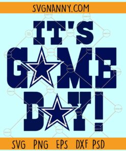 It's game day Dallas cowboys svg, Dallas cowboys svg, Dallas cowboys football svg