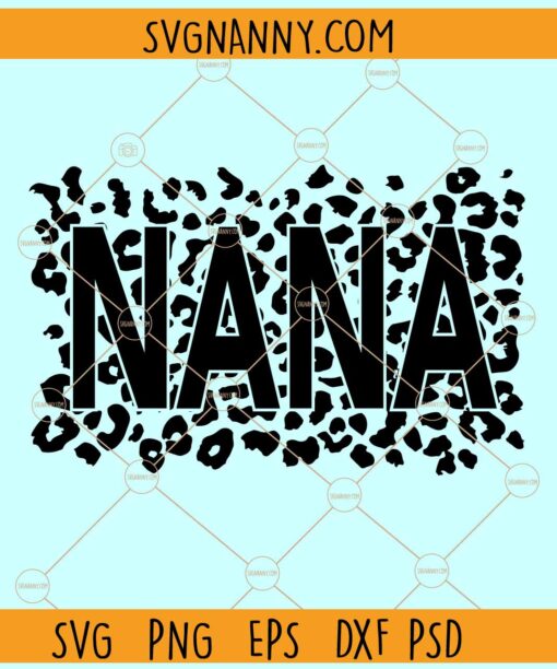 Leopard nana svg, Nana svg, Mimi svg, Grandmother svg, Grandma life svg