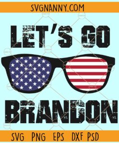 Let’s Go Brandon sunglasses svg, Political svg, Republican SVG, Anti Biden svg,Trump Supporters svg