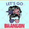Lets go Brandon messy bun SVG, Trump Supporters svg, Trump Flag svg