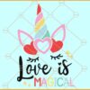 Love is magical svg, Valentine’s day Unicorn svg, Love svg, Valentine's Day Svg