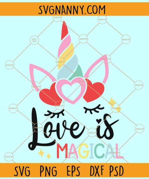 Love is magical svg, Valentine’s day Unicorn svg, Love svg, Valentine's Day Svg