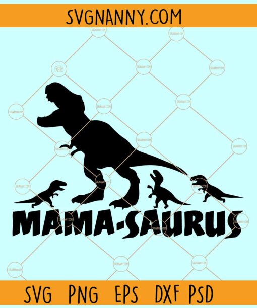 Mama-Saurus svg, Dinosaur svg, Funny Dino svg, Dinosaur mama svg, Mom shirt svg
