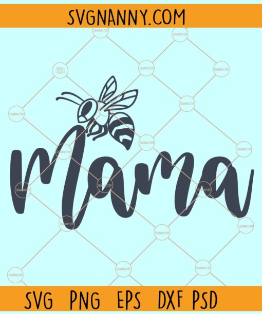 Mama bee svg, Best mom ever svg, Mom svg, Mom quote svg