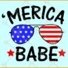 Merica babe svg, Merica Sunglasses svg, Patriotic T-shirt svg, Fourth of July SVG