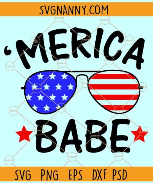 Merica babe svg, Merica Sunglasses svg, Patriotic T-shirt svg, Fourth of July SVG