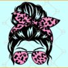 Messy bun leopard print SVG, Mom Life svg, Momlife svg, Leopard Mom svg, Cheetah Print Mom Life svg