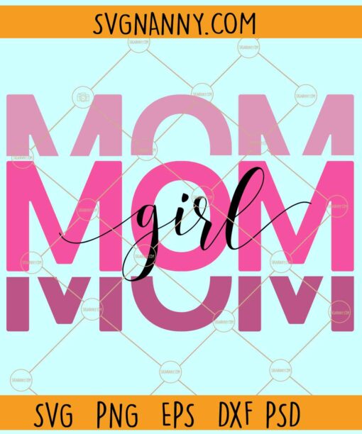 Mom girl mirrored svg, Mom svg, Mom shirt svg, Funny Mom svg, Motherhood svg