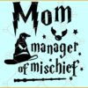 Mom manager of mischief SVG, Magical Mom svg, HP Mom svg, Manager of mischief svg