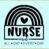 Nurse mode all day every day rainbow svg, Nurse Rainbow svg, Nurse Svg, Nurse Life svg