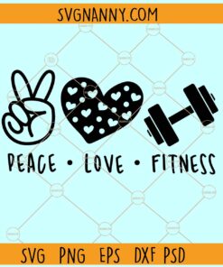 Peace love fitness svg, Gym Svg, Love Gym Svg, Gym Lover Svg, Gym Clipart svg